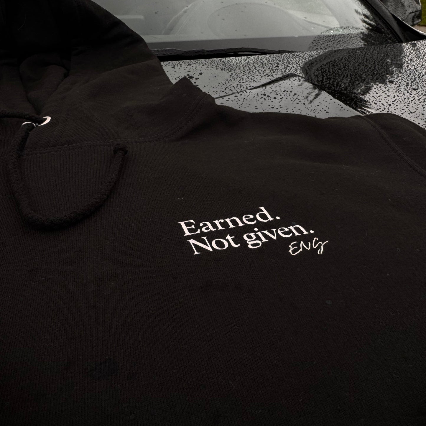 "Earned. Not Given" Hoodie